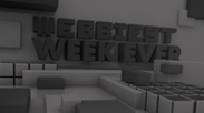 WEBBIEST WEEK